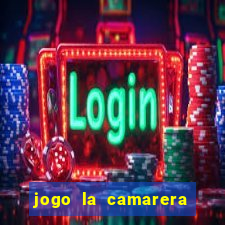 jogo la camarera para celular